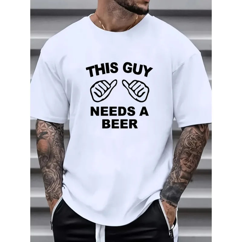 Men's Casual T-Shirt "THIS GUY NEEDS A BEER" Funny Print Cotton Crew Neck