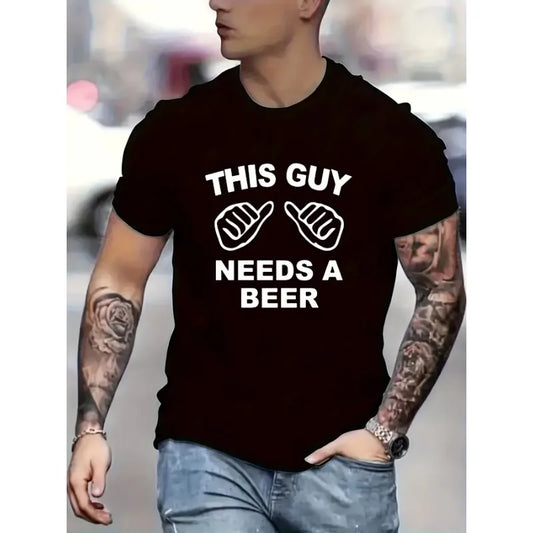 Men's Casual T-Shirt "THIS GUY NEEDS A BEER" Funny Print Cotton Crew Neck